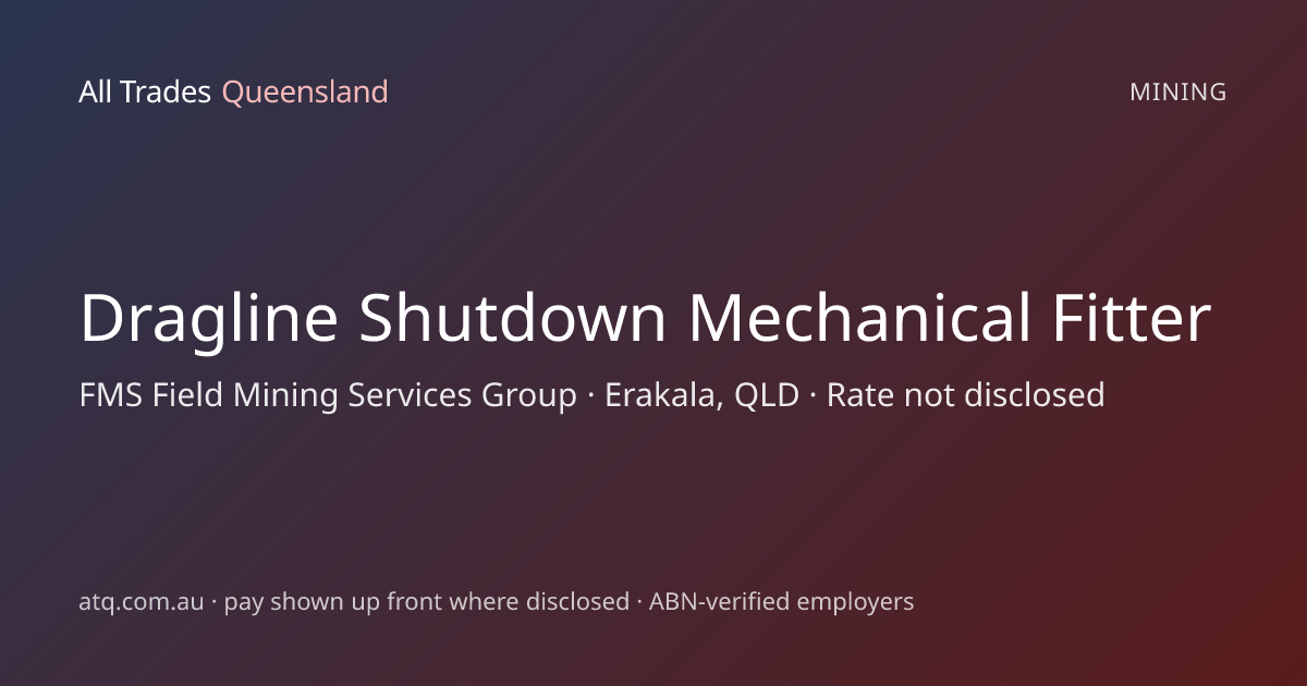 Dragline Shutdown Mechanical Fitter — FMS Field Mining Services Group ...