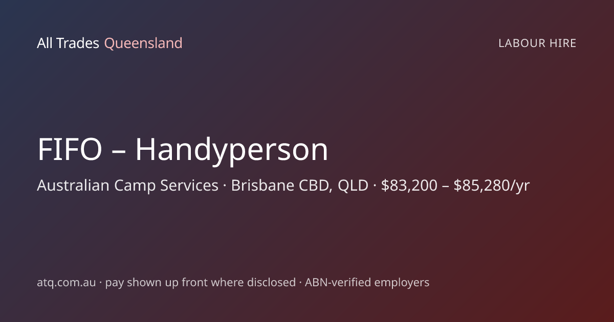 FIFO – Handyperson — Australian Camp Services, Brisbane CBD, QLD · All ...